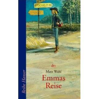 Emmas Reise. ( Ab 13 J.). by Mats Wahl (Apr 1, 2003)