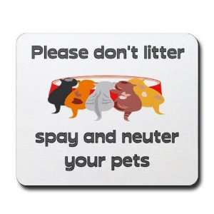  Dont Litter Pets Mousepad by 