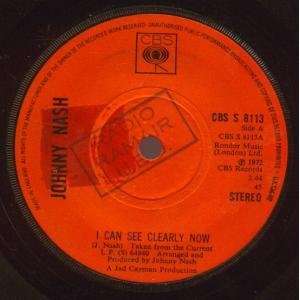  I CAN SEE CLEARLY NOW 7 INCH (7 VINYL 45) UK CBS 1972 