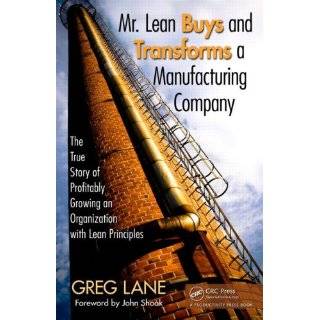 Mr. Lean Buys and Transforms a Manufacturing Company The True Story 