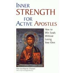 Inner Strength for the Active Apostle