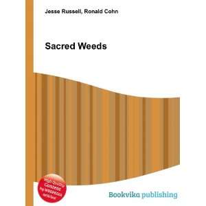  Sacred Weeds Ronald Cohn Jesse Russell Books