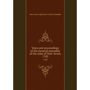   Assembly of the state of New Jersey. 1783 New Jersey. Legislature