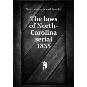  The laws of North Carolina serial. 1835 North Carolina 