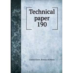  Technical paper. 190 United States. Bureau of Mines 