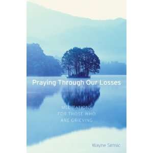   for Those Who Are Grieving [Paperback] Wayne Simsic Books