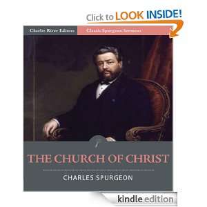 Classic Spurgeon Sermons The Church of Christ (Illustrated) Charles 