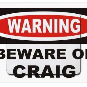  Warning Beware of Craig Mousepad
