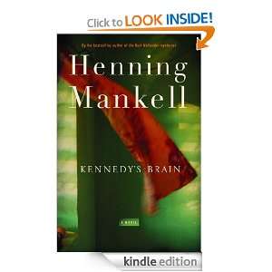 Kennedys Brain A Novel Henning Mankell  Kindle Store