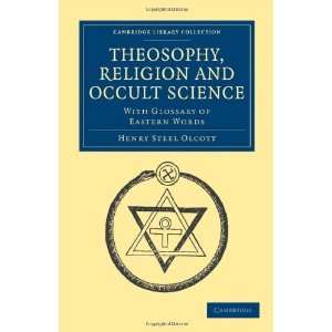  Theosophy, Religion and Occult Science With Glossary of 
