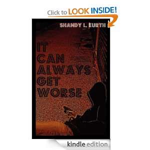 It Can Always Get Worse Shandy Kurth  Kindle Store