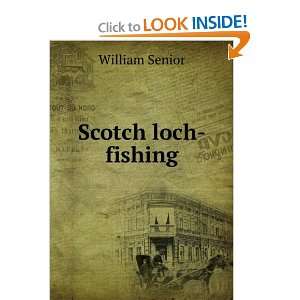  Scotch loch fishing William Senior Books