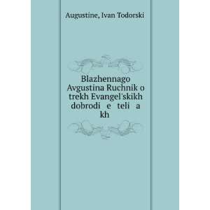   teli a kh . (in Russian language) Ivan TodorskiÄ­ Augustine Books