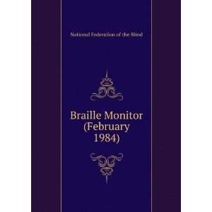  Braille Monitor (February 1984) National Federation of 