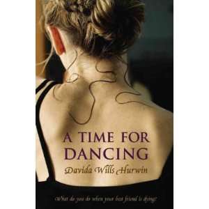  A Time for Dancing[ A TIME FOR DANCING ] by Hurwin, Davida 