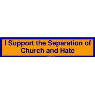  I Support the Separation of Church and Hate MINIATURE 