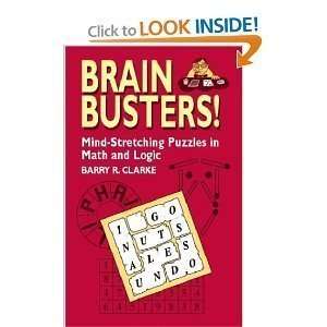  Brain Busters Mind Stretching Puzzles in Math and Logic 