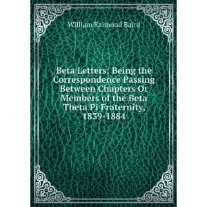 Beta Letters Being the Correspondence Passing Between Chapters Or 