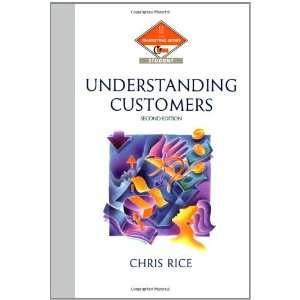    Understanding Customers (Marketing) [Paperback] Chris Rice Books