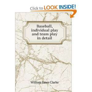   individual play and team play in detail William Jones Clarke Books