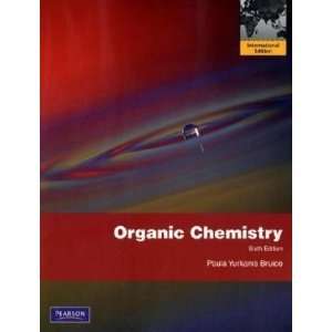 Organic Chemistry 6E by Paula Yurkanis Bruice 6th (International 