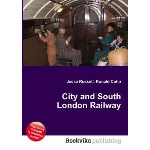  City and South London Railway Ronald Cohn Jesse Russell 