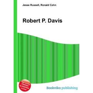  Robert P. Davis Ronald Cohn Jesse Russell Books