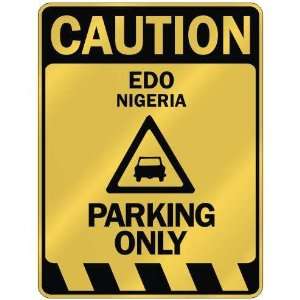     CAUTION EDO PARKING ONLY  PARKING SIGN NIGERIA