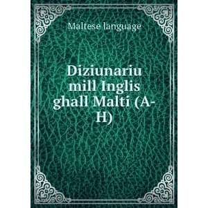  Diziunariu mill Inglis ghall Malti (A H) Maltese language 