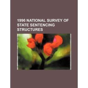  1996 national survey of state sentencing structures 