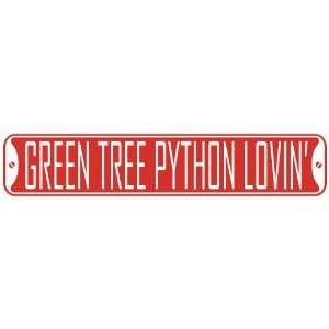   GREEN TREE PYTHON LOVIN  STREET SIGN