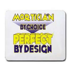  Mortician By Choice Perfect By Design Mousepad Office 