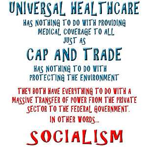 Anti Obama UNIVERSAL HEALTHCARE, CAP AND TRADE, SOCIALISM Conservative 