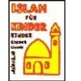 Islam für Kinder von Ahmad von Denffer und B Camara von Haus d 