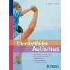 Praxisbuch Autismus für Eltern, Erzieher, Lehrer und Therapeuten 