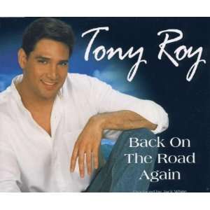Back on the Road Again Tony Roy  Musik