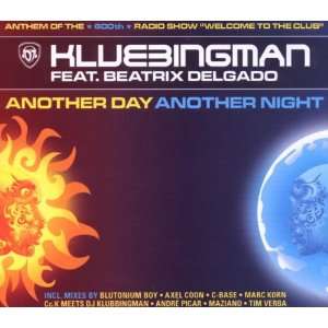   Day Another Night Klubbingman Feat. Beatrix Delgado  Musik