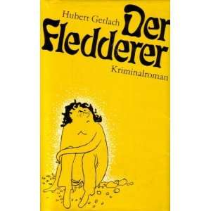 Der Fledderer  Hubert Gerlach Bücher