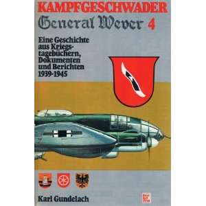 Kampfgeschwader General Wever 4  Karl Gundelach Bücher