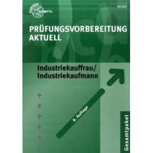 Prüfungsvorbereitung aktuell. Industriekauffrau/Industriekaufmann 