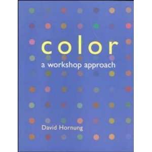  Color A Workshop Approach [Paperback] David Hornung 