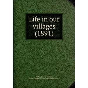  Life in our villages (1891) (9781275466654) George 