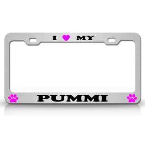  I LOVE MY PUMMI Dog Pet Animal High Quality STEEL /METAL 