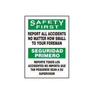 SAFETY FIRST REPORT ALL ACCIDENTS NO MATTER HOW SMALL TO YOUR FOREMAN 