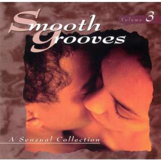 Smooth Grooves A Sensual Collection, Vol. 3.Opens in a new window