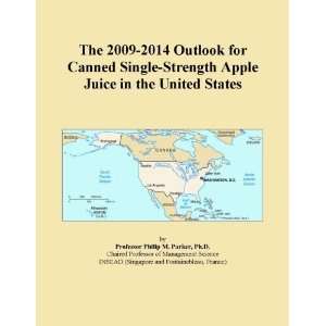   Outlook for Canned Single Strength Apple Juice in the United States