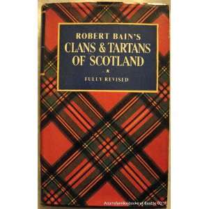  Robert Bains Clans & Tartans of Scotland Robert Bain 
