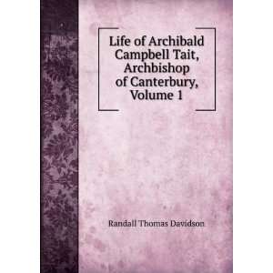  Life of Archibald Campbell Tait, Archbishop of Canterbury 