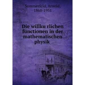   in der mathematischen physik Arnold, 1868 1951 Sommerfeld Books