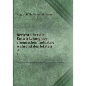   wÃ¤hrend des letzten . 2 August Wilhelm von Hofmann Books